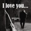 i love you...